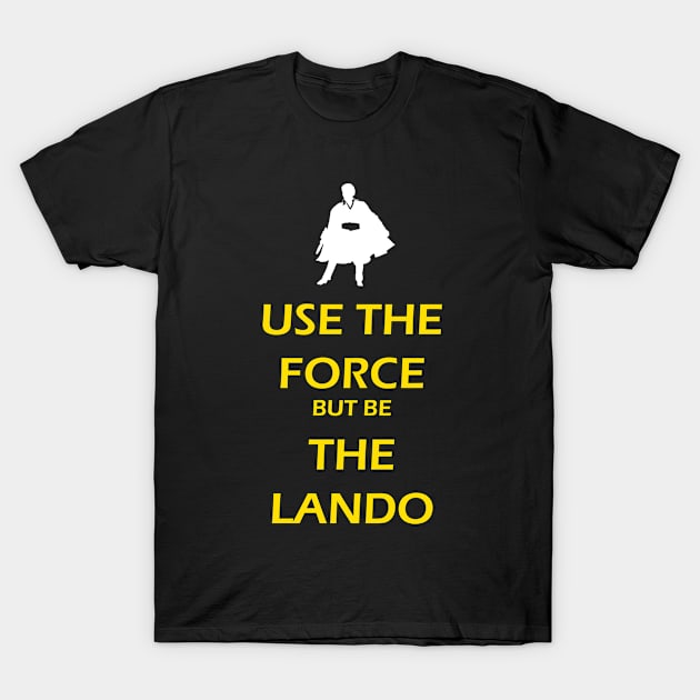 Be the Lando T-Shirt by martins63comet